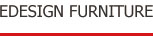 Edesign furniture